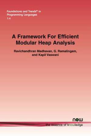 A Framework for Efficient Modular Heap Analysis de Ravichandhran Madhavan