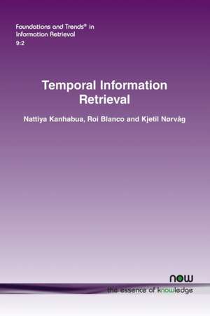 Temporal Information Retrieval de Nattiya Kanhabua