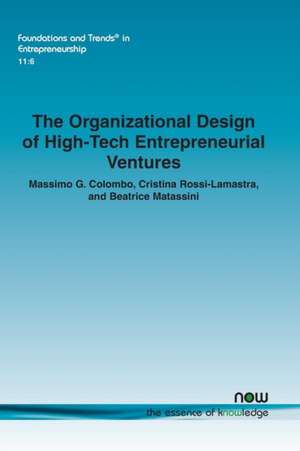 The Organizational Design of High-Tech Entrepreneurial Ventures de Massimo G. Colombo