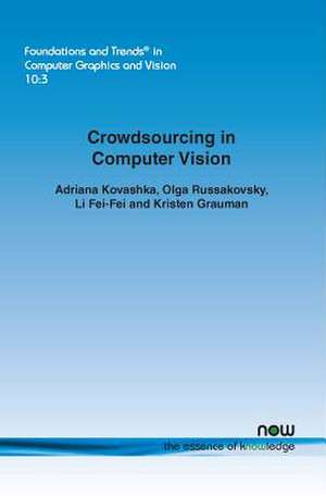 Crowdsourcing in Computer Vision de Adriana Kovashka