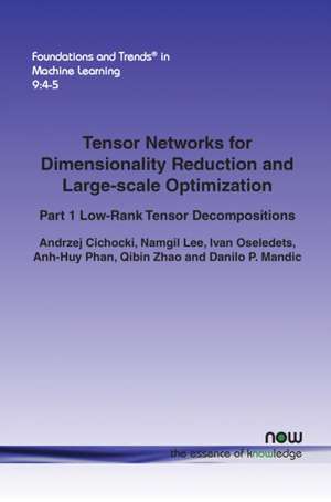 Tensor Networks for Dimensionality Reduction and Large-Scale Optimization de Andrzej Cichocki