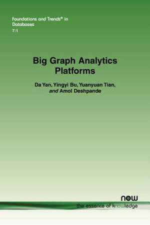 Big Graph Analytics Platforms de Da Yan