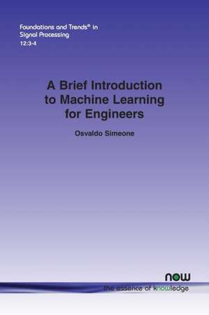 A Brief Introduction to Machine Learning for Engineers de Osvaldo Simeone