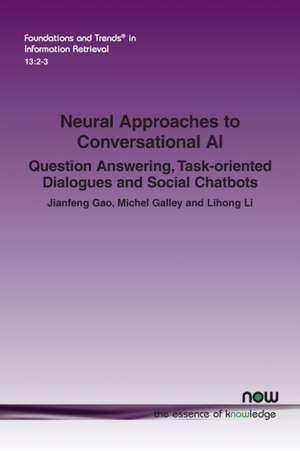 Neural Approaches to Conversational AI de Jianfeng Gao