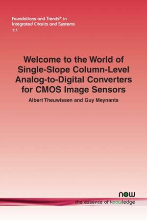 Welcome to the World of Single-Slope Column-Level Analog-to-Digital Converters for CMOS Image Sensors de Guy Meynants