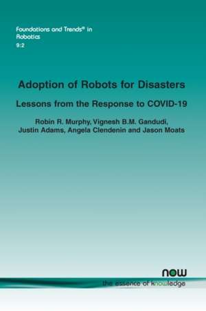 Adoption of Robots for Disasters de Robin R. Murphy