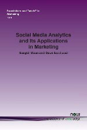 Social Media Analytics and Its Applications in Marketing de Dawn Iacobucci