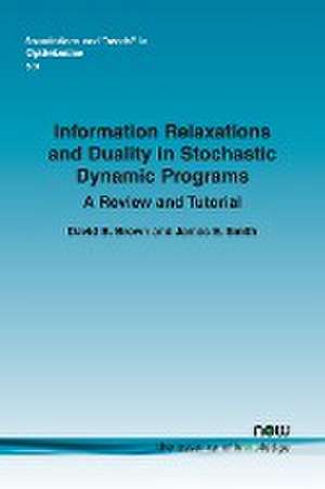 Information Relaxations and Duality in Stochastic Dynamic Programs de David B. Brown