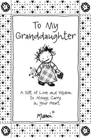 To My Granddaughter de Marci