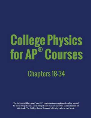 College Physics for AP® Courses de Douglas Ingram