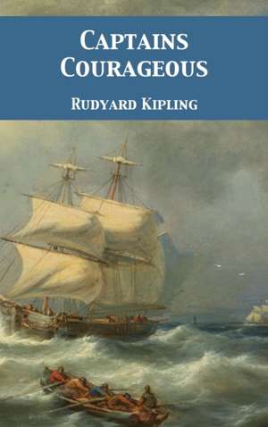 Captains Courageous de Rudyard Kipling