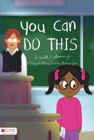 You Can Do This de Jr. Dr Lowell T. Coleman