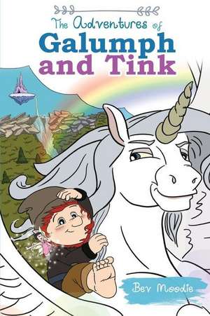 The Adventures of Galumph and Tink de Bev Moodie