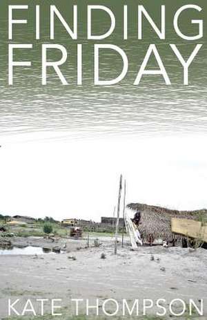 Finding Friday de Kate Thompson