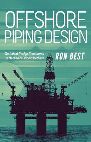 Offshore Piping Design de Ron Best