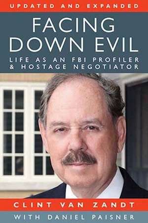 Facing Down Evil de Van Zandt, Clinton R.