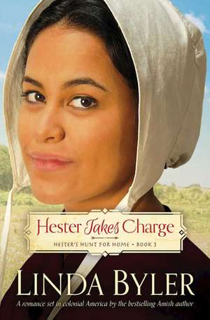 Hester Takes Charge: Hester's Hunt for Home, Book 3 de Linda Byler