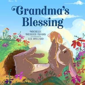 Grandma's Blessing de Michelle Medlock Adams