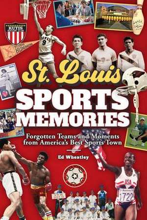 St. Louis Sports Memories de Ed Wheatley