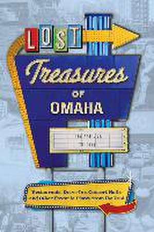 Lost Treasures of Omaha de Tim And Lisa Trudell