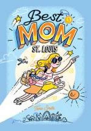 Best Mom St. Louis de Tara Smith