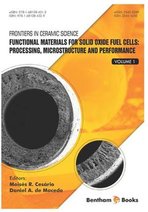 Functional Materials for Solid Oxide Fuel Cells: Processing, Microstructure and Performance de Moisés R. Cesário