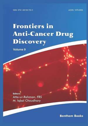 Frontiers in Anti-Cancer Drug Discovery Volume 9 de Atta -Ur Rahman