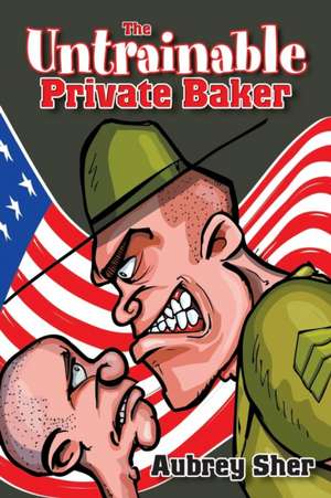 The Untrainable Private Baker de Aubrey Sher