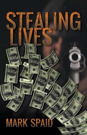 Stealing Lives de Mark Spaid