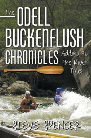 The Odell Buckenflush Chronicles de Steve Spencer