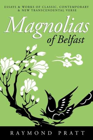 Magnolias of Belfast de Raymond Pratt