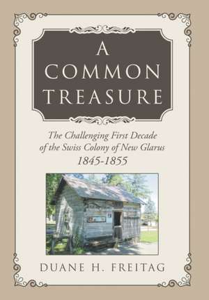 A Common Treasure de Duane H. Freitag