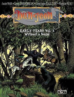 Dungeon: Early Years, Vol. 3: Without a Sound Volume 3 de Christophe Gaultier