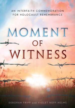 Moment of Witness de Deborah Fripp