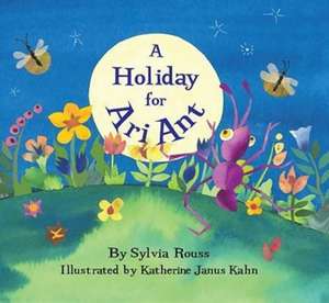 Holiday for Ari Ant de Sylvia Rouss