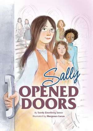 Sally Opened Doors de Sandy Eisenberg Sasso