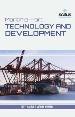 Maritime-Port Technology and Development de Dipti Kaura