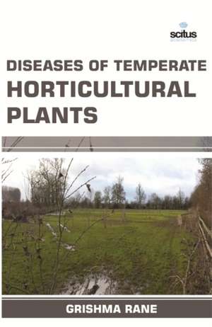 Diseases of Temperate Horticultural Plants de Grishma Rane