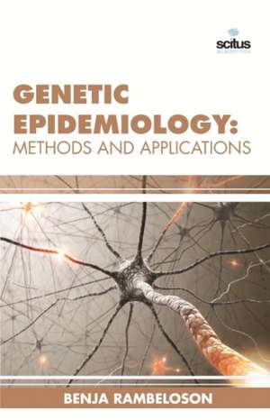 Genetic Epidemiology: Methods and Applications de Benja Rambeloson