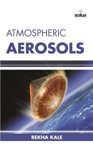 Atmospheric Aerosols de REKHA KALE