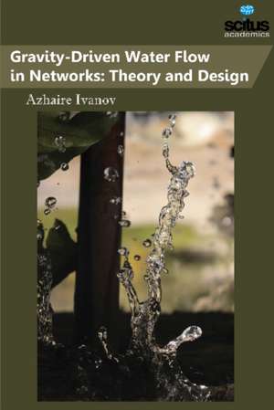 Gravity-Driven Water Flow in Networks de Azhaire Ivanov