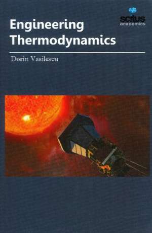 Engineering Thermodynamics de Dorin Vasilescu