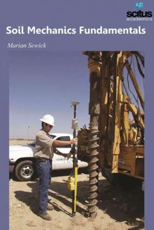 Soil Mechanics Fundamentals de Marian Sewick