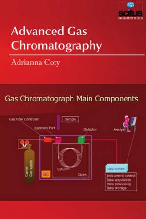 Advanced Gas Chromatography de Adrianna Coty