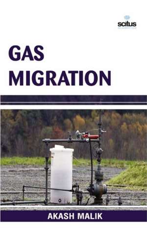 Gas Migration de Akash Malik