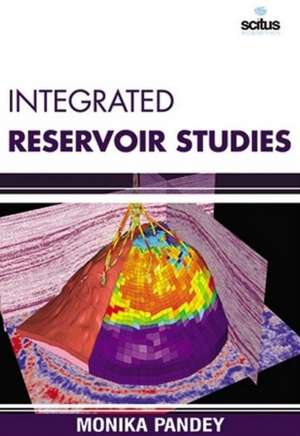 Integrated Reservoir Studies de Monika Pandey