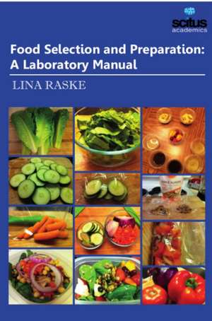 Food Selection & Preparation: A Laboratory Manual de Lina Raske