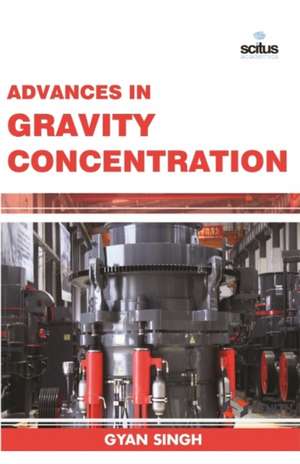 Advances in Gravity Concentration de Gyan Singh