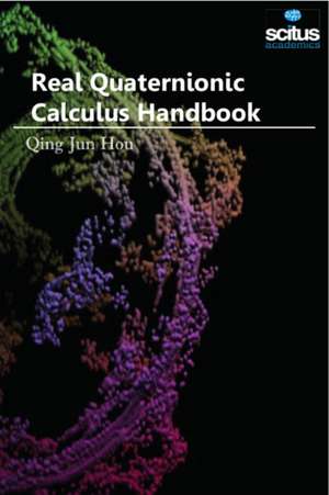 Real Quaternionic Calculus Handbook de Qing Jun Hou