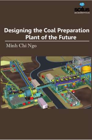 Designing the Coal Preparation Plant of the Future de Minh Chi Ngo